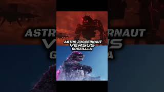 Godzilla Vs Astro Juggernaut