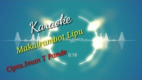 MAKALRAMBOT LIPU Karaoke Lagu Tolitoli Nuansa