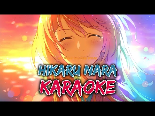 Hikaru Nara 光るなら Karaoke Romaji (Off Vocals) 