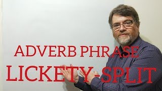 English Tutor Nick P Two-worded Adverb ( 1) Lickety-Split