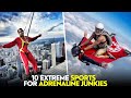 Top 10 extreme sports for adrenaline junkies