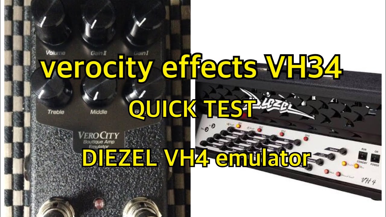 verocity VH34 ディーゼルVH4系サウンド VeroCity Effects VH34（Diezel VH4 emulator）Quick Test - YouTube