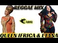 Queen Ifrica Meets Etana Reggae Culture And Lovers Mix By Djeasy