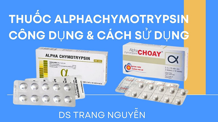 Thuốc chymotrypsin là thuốc gì bà bầu dùng được không