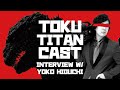 Tokutitancast 4  interview w yoko higuchi from shin godzilla  resistance pictures