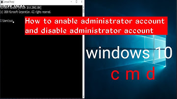 Administrator Enable CMD Command windows 10 | Windows 10 Administrator Account Enable and Disable