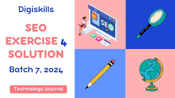 Digiskills SEO Course Exercise 4 Solution Batch 07, 2024