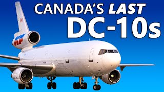 The Story of Canada's Last DC-10s