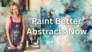 A Lesson to Help You Loosen Up, Create Better Composition and Master Abstract Painting