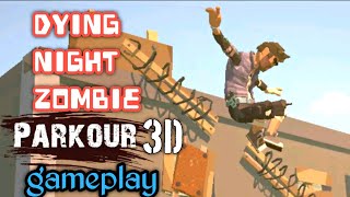 Dying Night Zombie Parkour 3D Gameplay screenshot 4