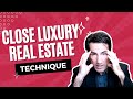 VERY SIMPLE Technique To Sell Luxury Real Estate