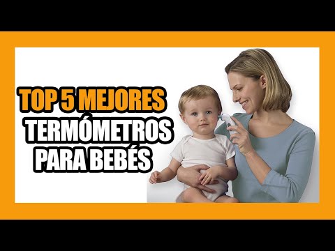 Vídeo: 10 Mejores Termómetros Para Bebés De 2020 - Healthline Parenthood