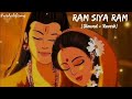 Ram Siya Ram (slowed Reverb)|Mangal Bhavan Amangal Hari|राम सिया राम |Lofi Version|#nishalofisongs