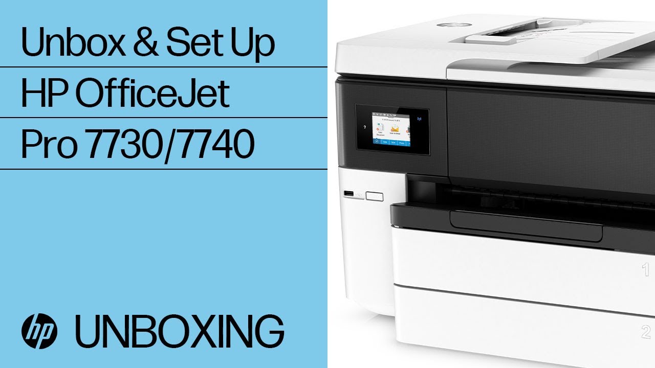 Unboxing and Setting Up  HP OfficeJet Pro 7730/7740 Wide Format