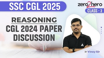 SSC CGL Reasoning Class 2025 | SSC CGL Reasoning CGL 2024 Paper Discussion | Reasoning By Vinay Sir