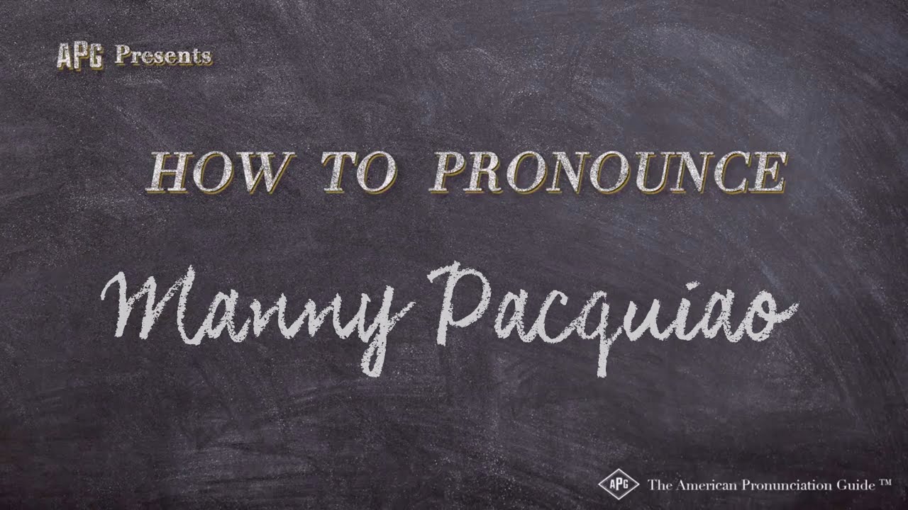 How to Pronounce Manny Pacquiao (Real Life Examples!) YouTube