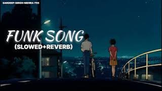 Funk Song (Slowed Reverb) - Kidjaywest | Talwiinder | Sandeep-Singh-Mehra-755