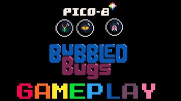 Pico-8 Gameplays 2025 Very Rest of Episode 114 - Bubbled Bugs