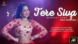 Tere Siva ||  Tere Siva Koi Bhave Na Mujhko || Full HD Video With Lyrics || Sneha Upadhaya ||