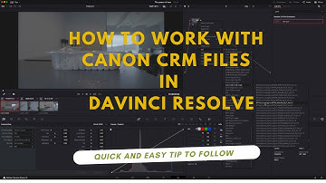 How to work with Canon Raw Light media in Davinci Resolve- The power of raw video files