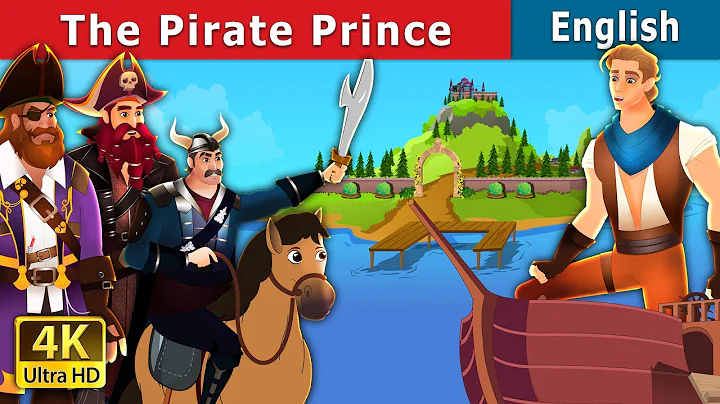 The Pirate Prince Story | Stories for Teenagers | @EnglishFairyTales - DayDayNews