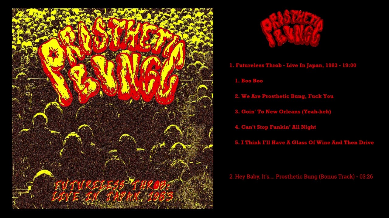 PROSTHETIC BUNG - Futureless Throb: Live In Japan, 1983 (Canada 2023)