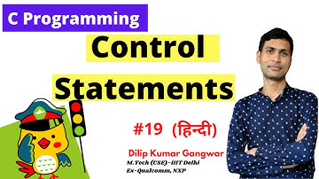Control Statements in C Programming | What, Why, Types | C Programming - Hindi #19