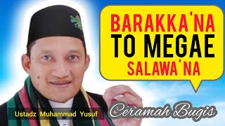 Ceramah Bugis | Ustadz Muhammad Yusuf | Barakkana To Megae Salawana