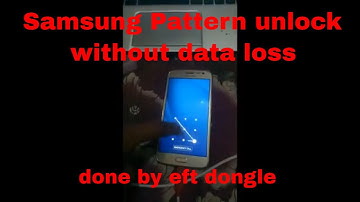 samsung pattern unlock without data loss done by eft dongle