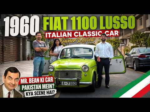 MR. BEAN KI GAARI PAKISTAN MEIN? | 1960 FIAT 1100 LUSSO | Italian Classic Car Owner Review