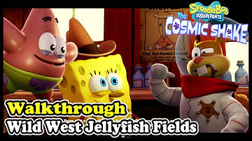 Wild West Jellyfish Fields Gameplay Walkthrough SpongeBob SquarePants The Cosmic Shake