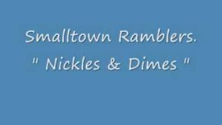 Smalltown Ramblers - Nickles &amp; Dimes