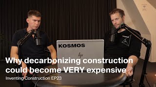 Why decarbonizing construction could become VERY expensive