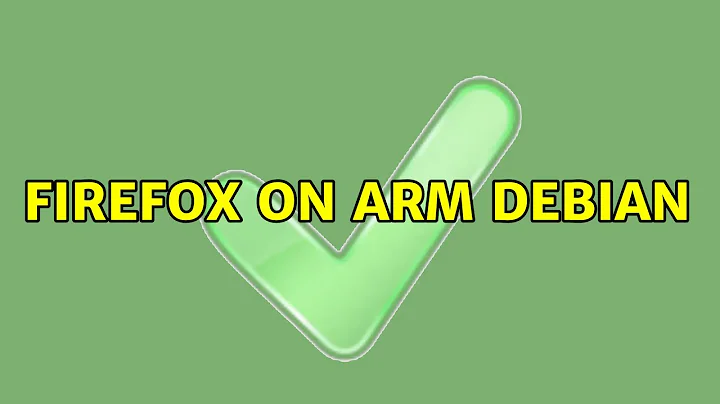 Firefox on ARM debian