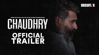 Chaudhry | Official Trailer | Pakistani Film | Urduflix Films 