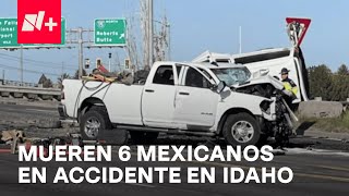 SRE confirma muerte de 6 migrantes mexicanos en accidente en EUA, el segundo en una semana