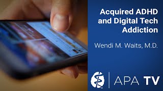 Acquired Adhd And Digital Tech Addiction