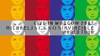 Michael Jackson Invincible World Tour Live in Moscow 2002 (Youtube Edition)