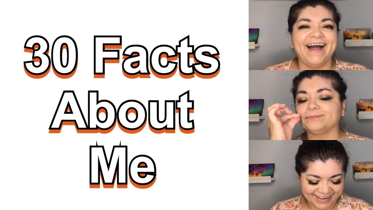 30 facts about me