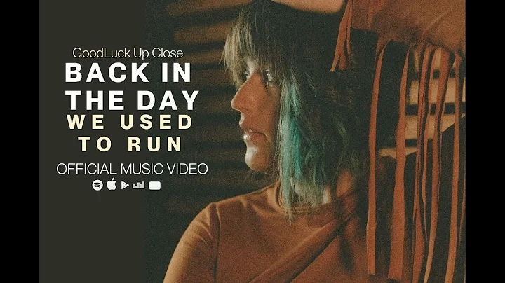 Back in the Day We Used to Run - GoodLuck [OFFICIAL MUSIC VIDEO] - DayDayNews