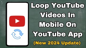 How To Loop Youtube Videos On Phone - Put YouTube Videos On Repeat (New Update)