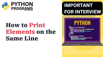 How to Print Elements on the Same Line in python  | Dear Computer