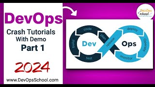 Crash Tutorials of DevOps with Demo Part-1 - 2024