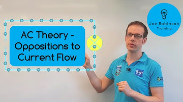 AC Theory - Oppositions to Current Flow