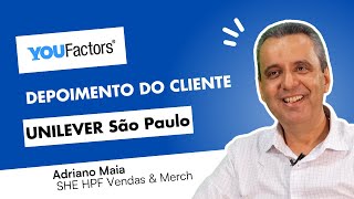 Depoimento de cliente YOU Factors - Unilever São Paulo - Português