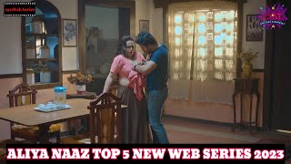 Aliya Naaz Top 5 New Web Series List Part 5 