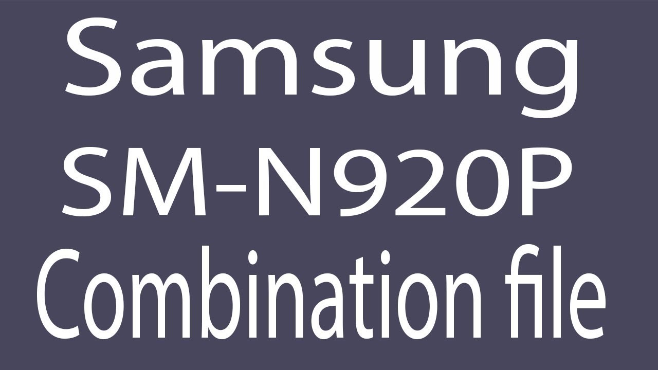 Download Samsung SM-N920P Combination File | Firmware | Flash File