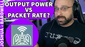 Is Packet Rate Better Than Output Power For Range? - FPV Questions
