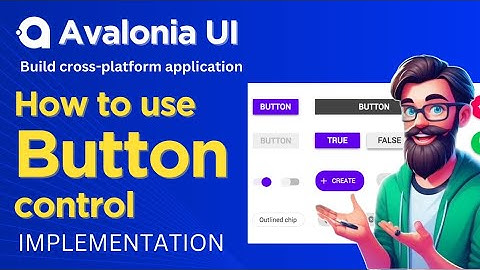 Avalonia Tutorial: Button Controls | Built-in Controls | Cross Platform