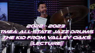 2022 -2023 TMEA All-State Jazz Drums //  The Kid From Valley Oaks [[LECTURE]]